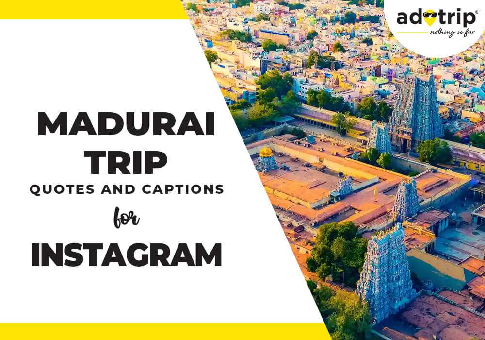 madurai trip quotes and captions for instagram